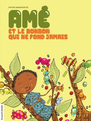 cover image of Amé et le bonbon qui ne fond jamais